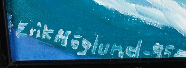 ERIK HÖGLUND, olja på duk, signerad och daterad -95.