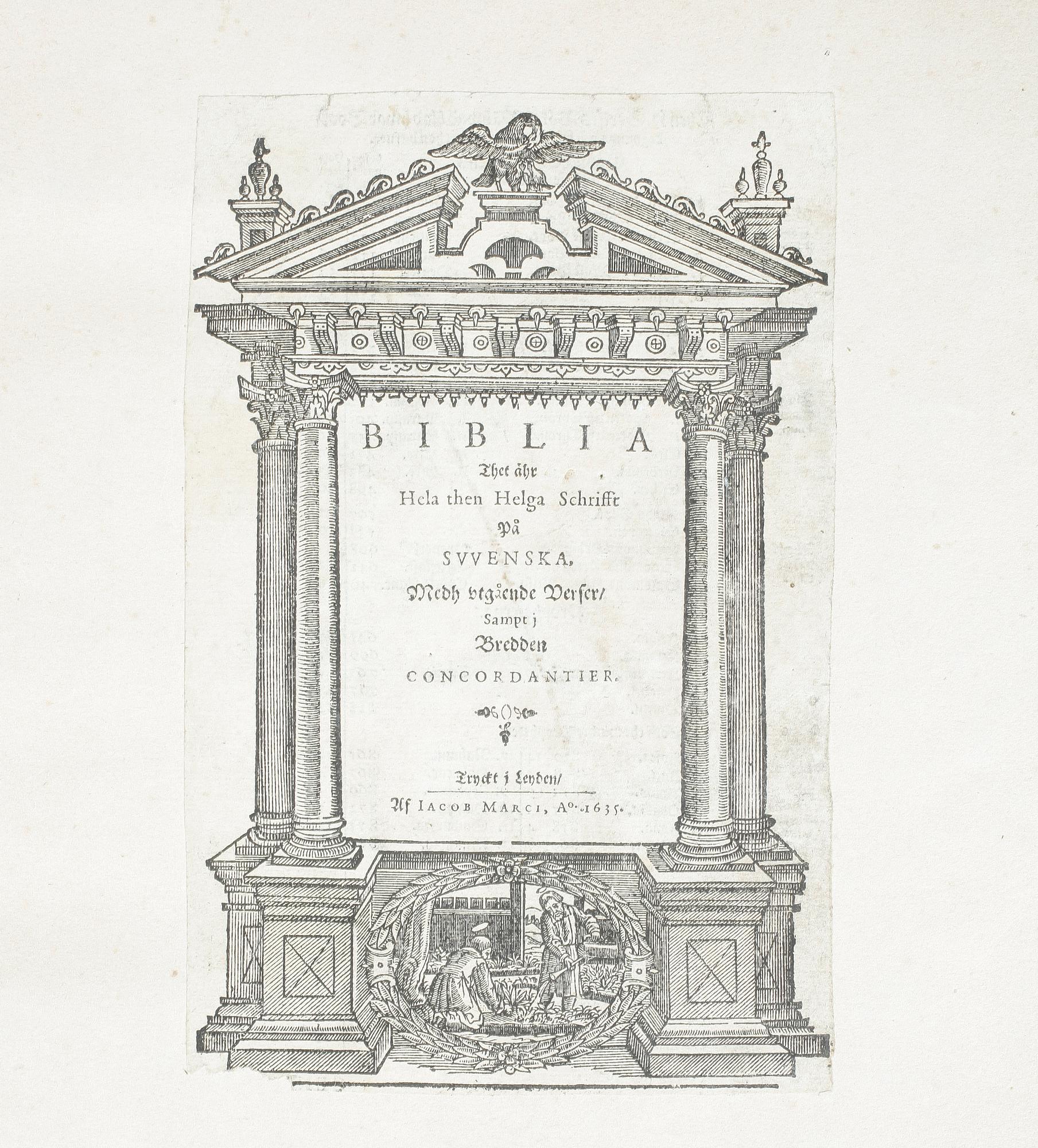 BIBEL, "Thet ähr hela then Helga Schrifft på swenska", Iacob Marci, Ao, 1635.