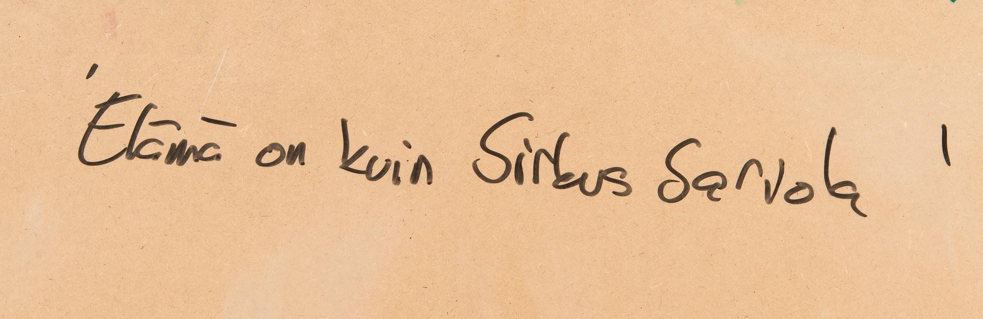 Sampsa Sarparanta, "Elämä on kuin Sirkus Sariola".