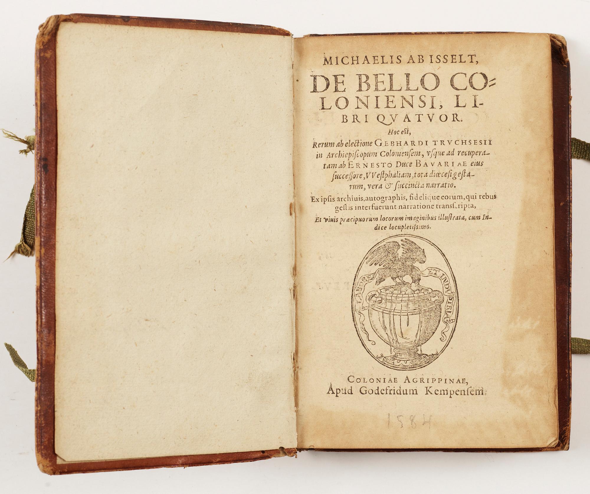 BOK, "De Bello Coloniensi libri quatuor" Michael von Isselt, Kempen, Köln 1584.