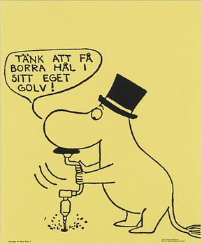 Moomin, Offset poster, "Tänk att få borra hål i sitt eget golv".
