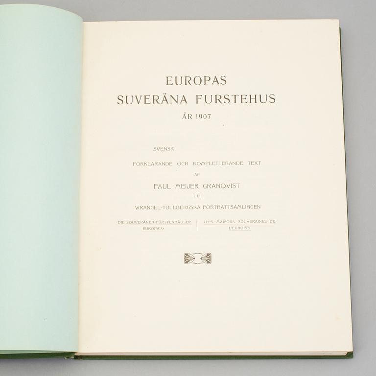 BOKVERK, vol I-II, "Europas Suveräna Furstehus", Stockholm 1899 resp 1907.