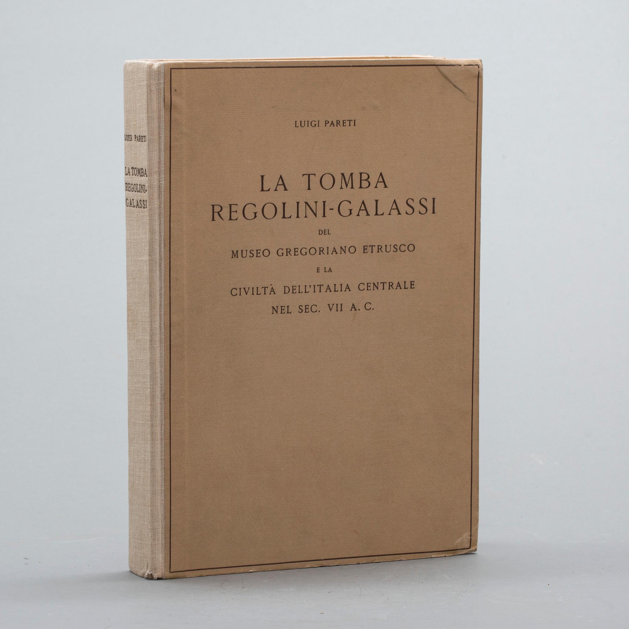 LA TOMBA REGOLINI-GALASSI... "Luigi Pareti, Cittá del Vaticano. 1947.