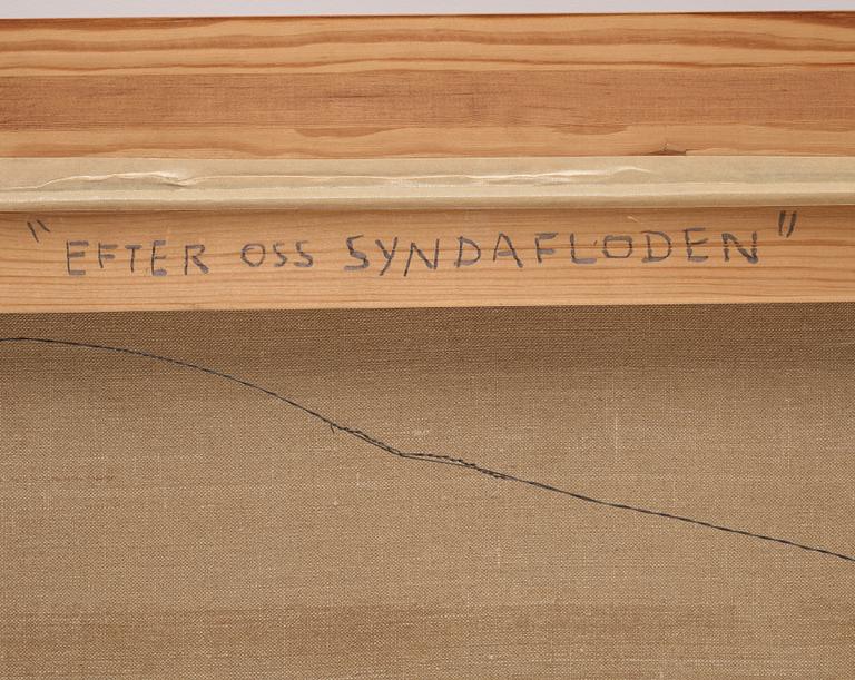 Erik Olson, "Efter oss syndafloden".