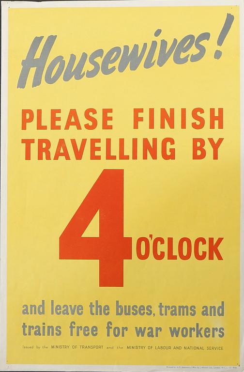 KRIGSAFFISCHER, 7 st, bla Housewives! Please finish travelling by 4 o`clock, England 1940-tal.