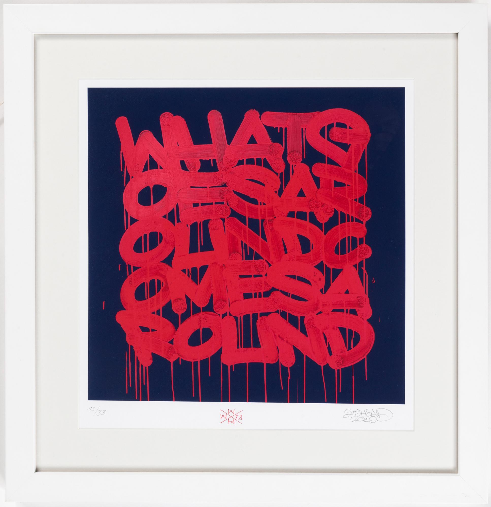 STOHEAD, "What goes around comes around", serigraph, signed and numbered 12/33.