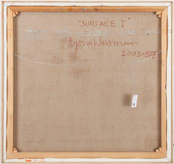 BJÖRN WESSMAN, oil on canvas, signed and dated 2003 on verso.