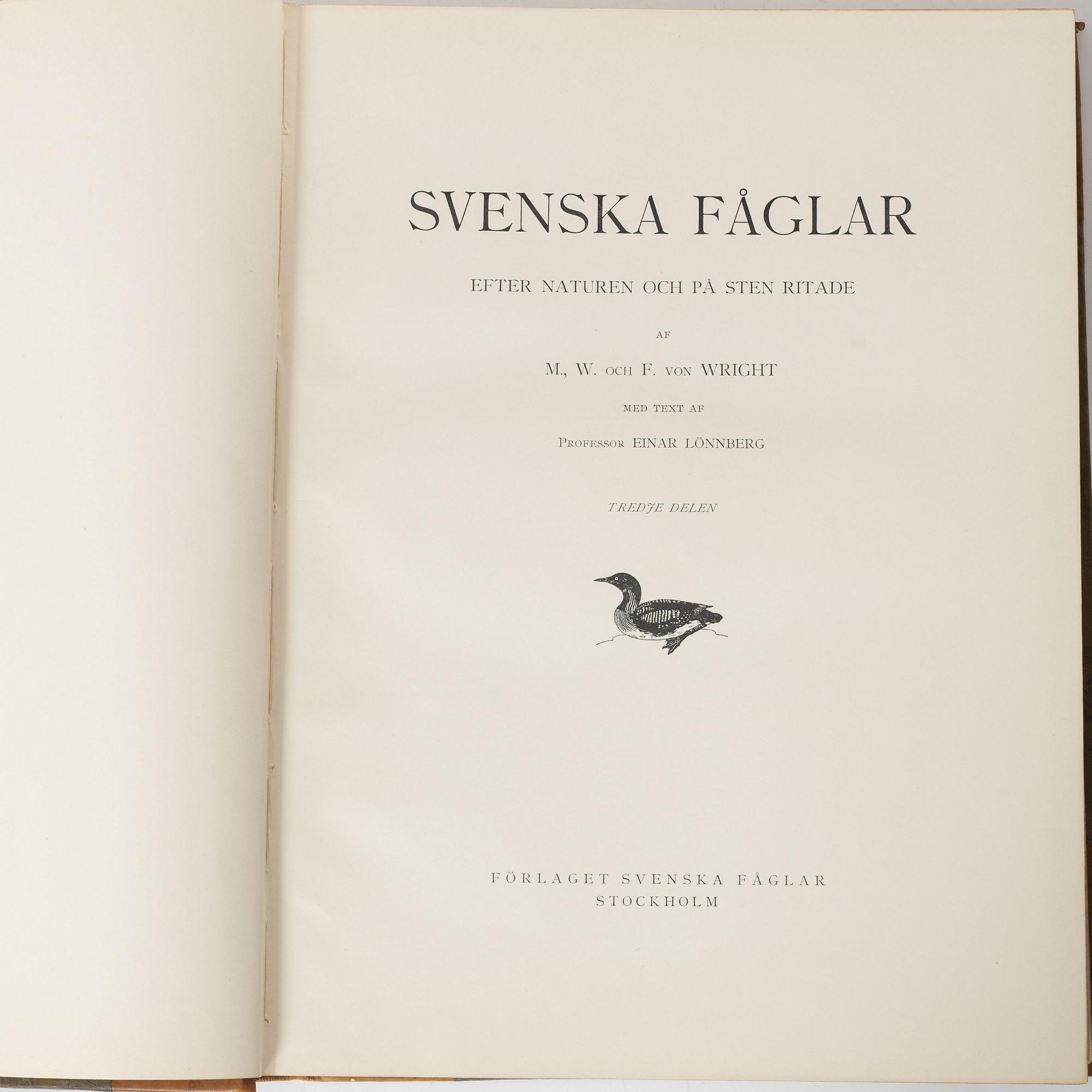 Bröderna von Wright, bokverk, 3 volymer, "Svenska fåglar", A. Börtzells tryckeri AB, Ivar Baarsen, Stockholm, 1924-1929.