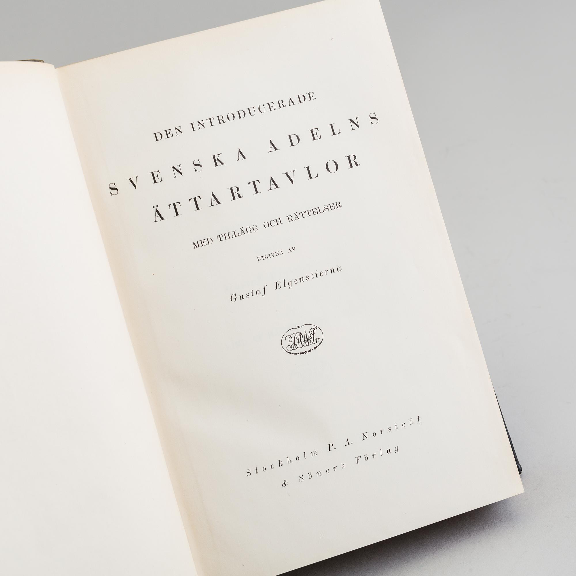 BOKVERK, vol I-IX, "Den introducerade Svenska Adelns Ättartavlor", Gustaf Elgenstierna, Stockholm, 1925-36.