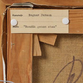 Ragnar Person, "Bondåk genom stan".