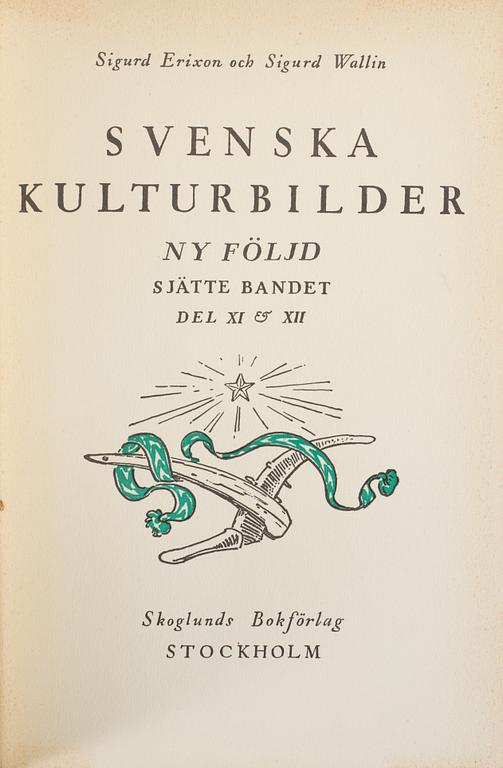 BOKVERK, 12 vol, "Svenska Kulturbilder" resp "Svenska kulturbilder Ny följd" Sigurd Erixon o Sigurd Wallin, Stockholm.