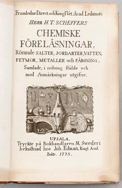 BOK, "Chemiske Föreläsningar rörande salter, jordarter, vatten, fetmor..." av HT Scheffer, Uppsala 1775.