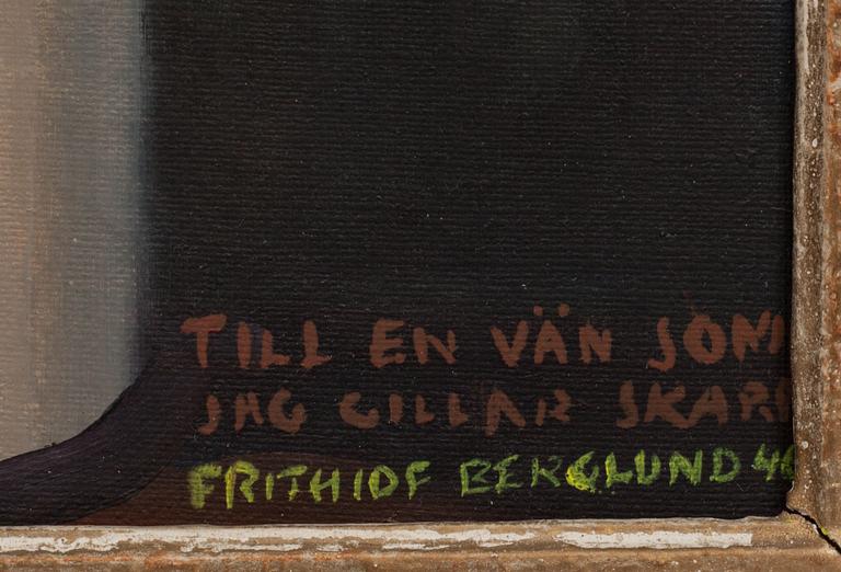 FRITHIOF BERGLUND, olja på duk. Signerad och daterad -46.