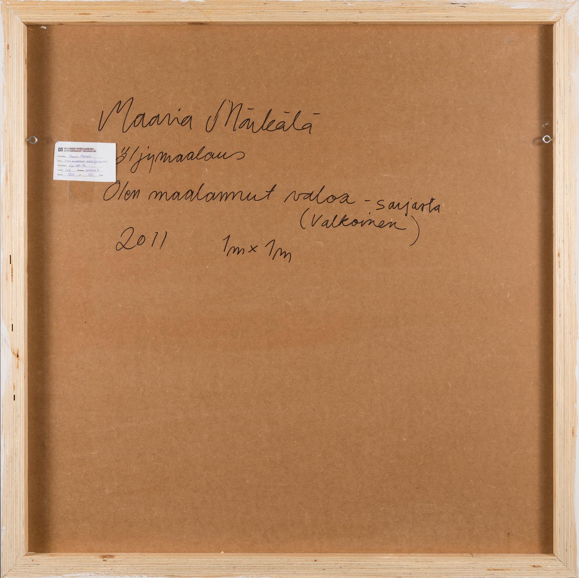 MAARIA MÄRKÄLÄ, "OLEN MAALANNUT VALOA" -SARJASTA (VALKOINEN).