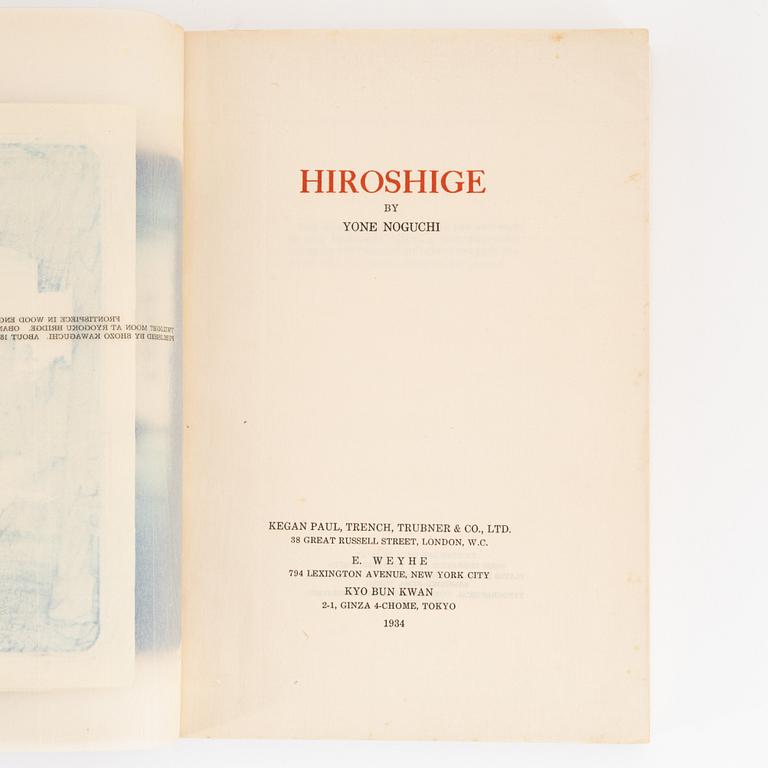 A Japanese book 'Hirosige', The Ukiyoye Primitives by Yone Noguchi, one volume. Tokyo, 1934.