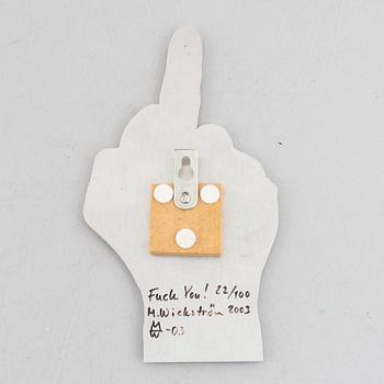 Martin Wickström, "Fuck You!".