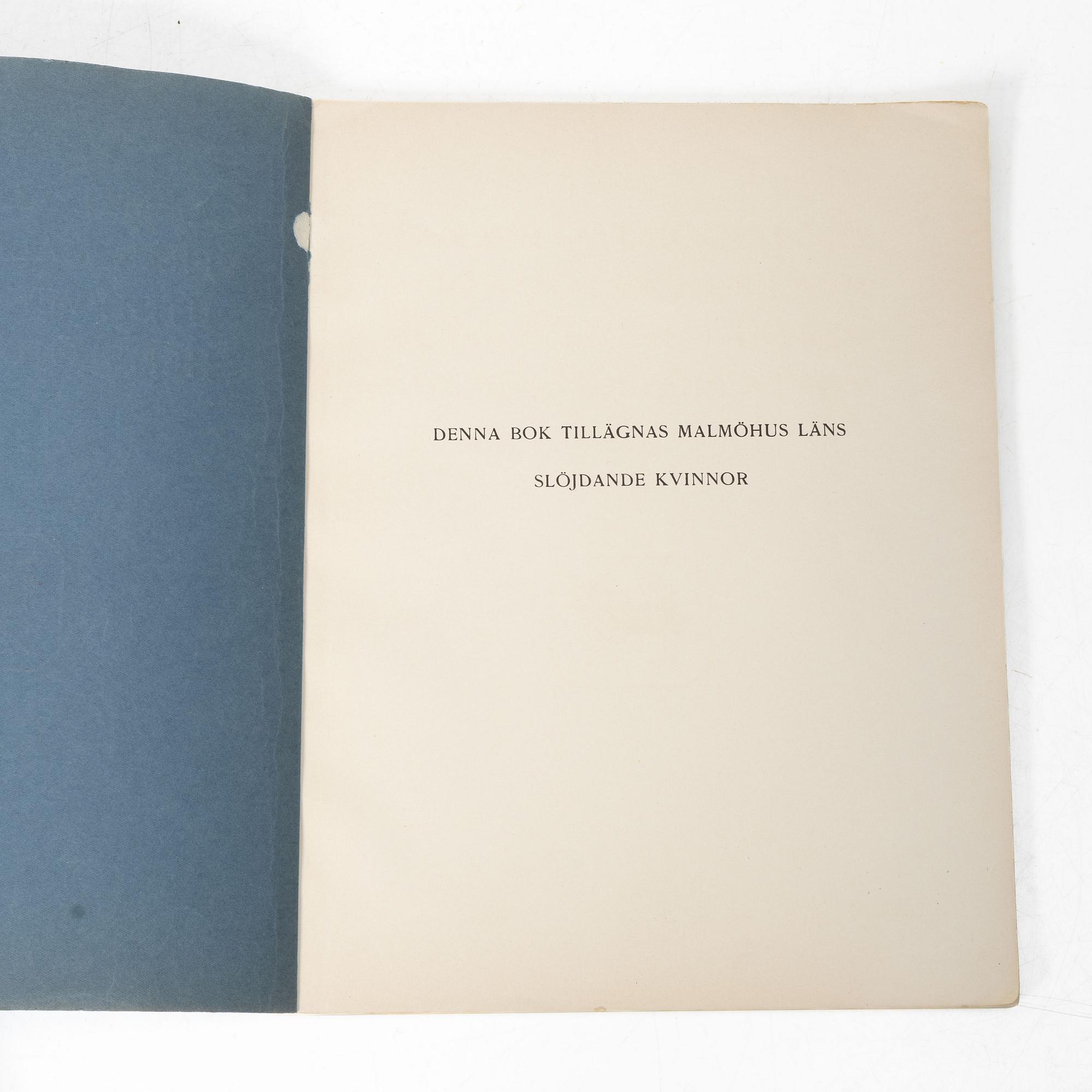 “Gammal allmogeslöjd från Malmöhus län”, 8 volumes, Förlags-aktiebolagets i Malmö Boktryckeri, 1921.