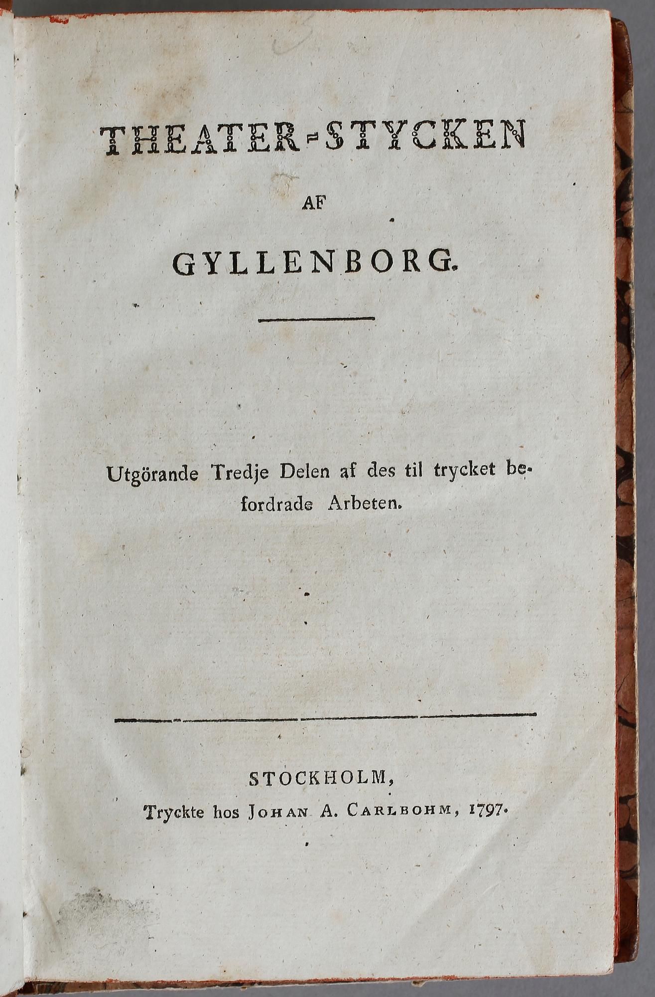 BÖCKER 4 BAND, "Vitterhetsarbeten" "Theaterstycken", Tåget öfver Bält av Creutz och Gyllenborg". Stockholm 1795-1812.