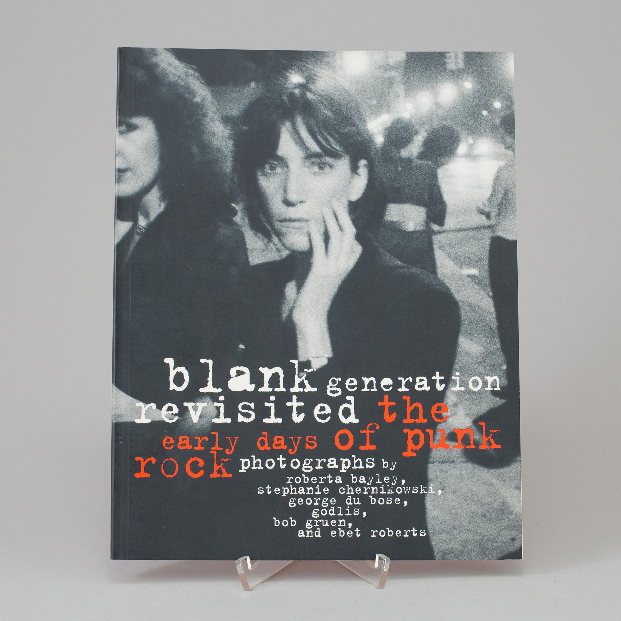 VARIOUS PHOTOGRAPHERS, book, "Blank Generation Revisited the Early Days of Punk Rock", 1997.