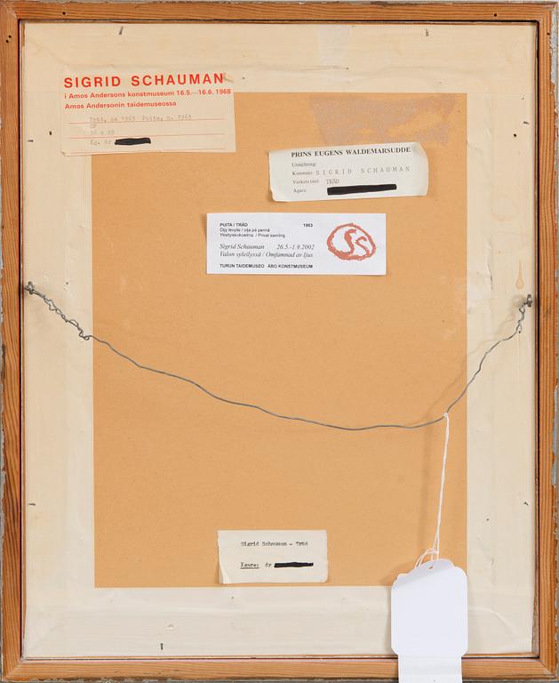 SIGRID SCHAUMAN, TRÄD.