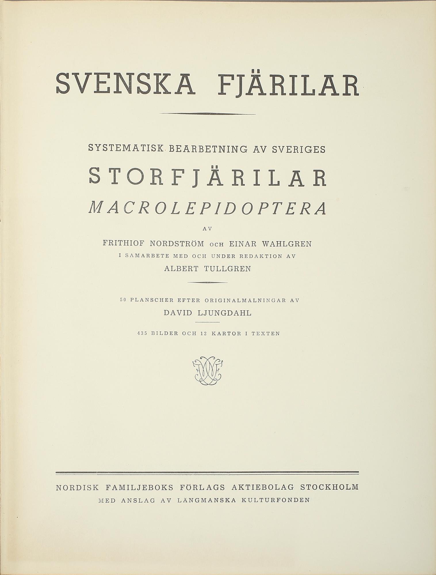 SVENSKA FJÄRILAR, I-II, 2 vol, Nordström, Wahlgren, Tullgren, Stockholm 1941.
