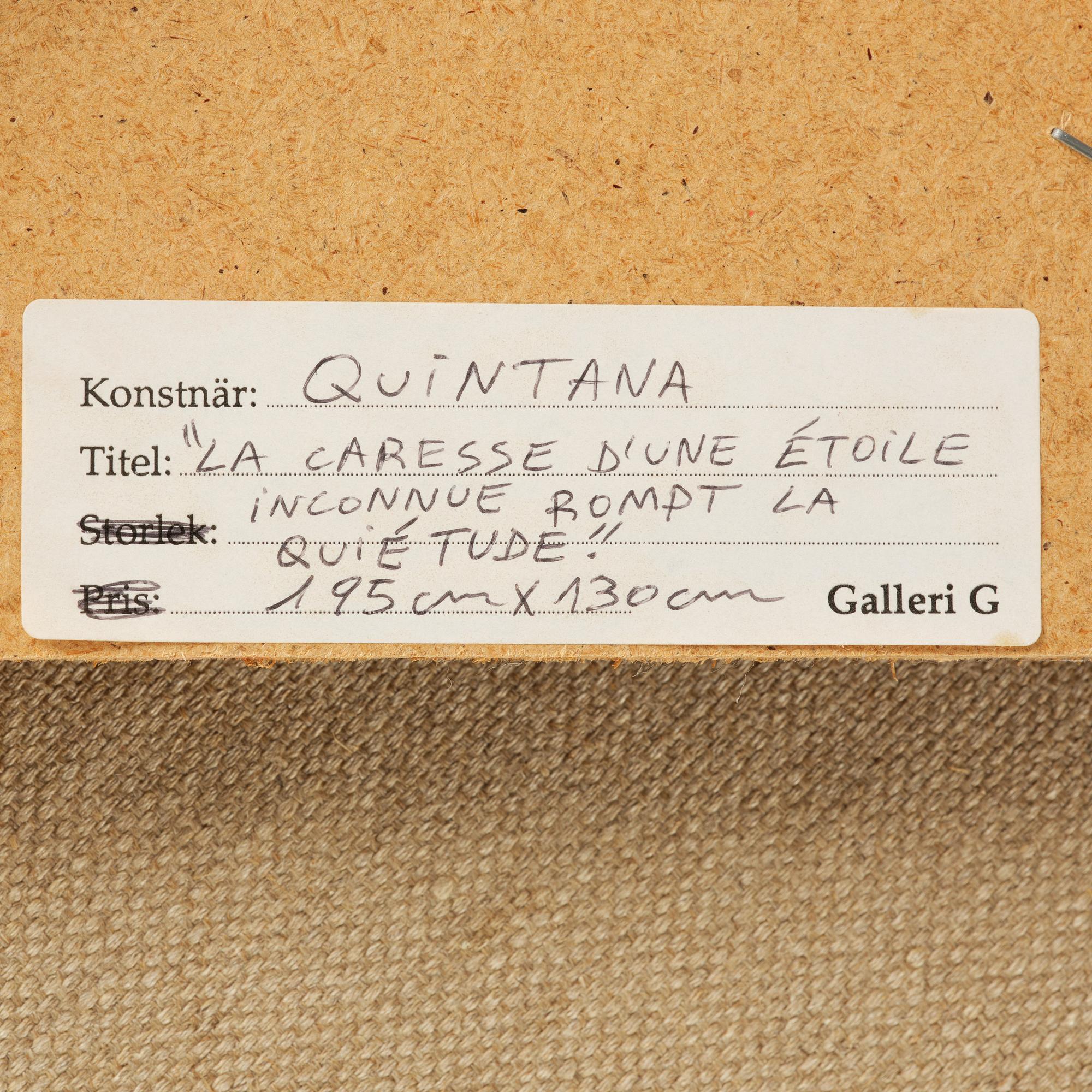 Juan Carlos Quintana, "La Caresse D'une Ètoile inconnue Rompt la Quiétude".