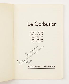 BOK, "Le Corbusier, Arkitektur, Målningar, Skulpturer, Gobelänger, Teckningar." Moderna Museet, Stockholm,1958. Signerad.