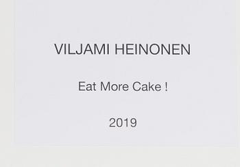 Viljami Heinonen, "Eat more Cake!".