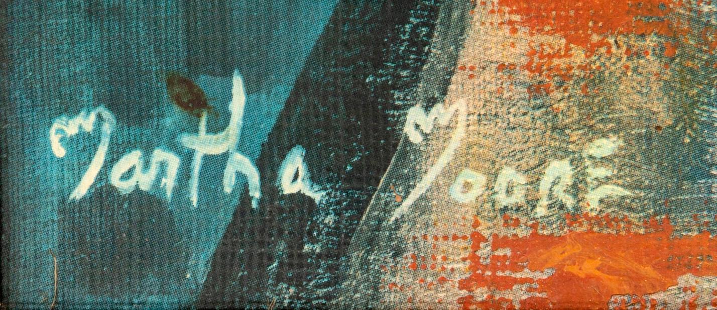 Martha Moore, oil on canvas signed.